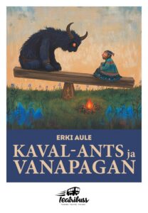 Teatribussi lastelavastus elava muusikaga “KAVAL-ANTS JA VANAPAGAN”