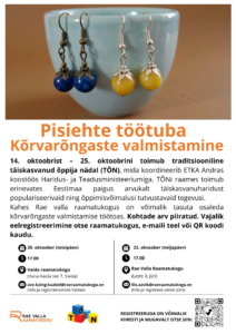 Pisiehte töötuba. Kõrvarõngaste valmistamine